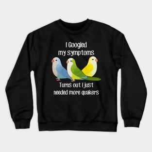 Need Quaker Parrots Crewneck Sweatshirt